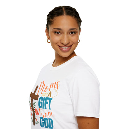 Moms Are a Gift from God T-Shirt | Unisex Softstyle Tee for Mother's Day
