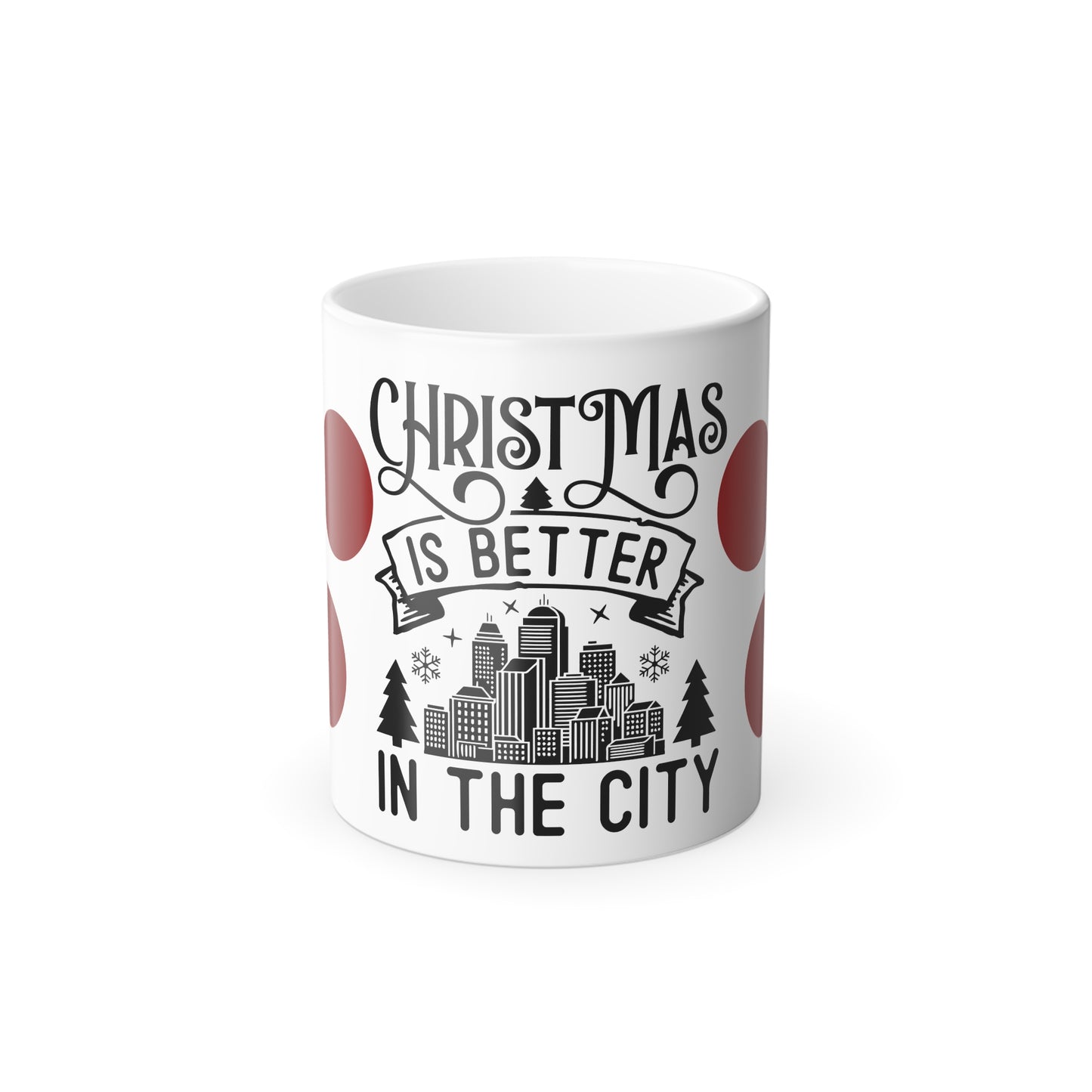 Color Morphing Mug — "Christmas Is Better in the City" 11oz