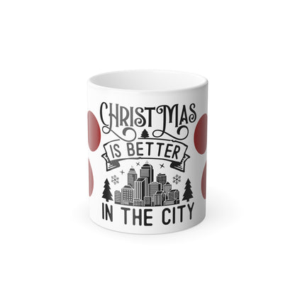 Color Morphing Mug — "Christmas Is Better in the City" 11oz