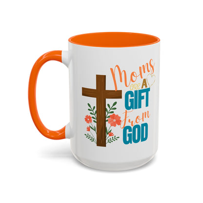 Inspirational Coffee Mug for Moms - 'Moms Are A Gift From God' Design