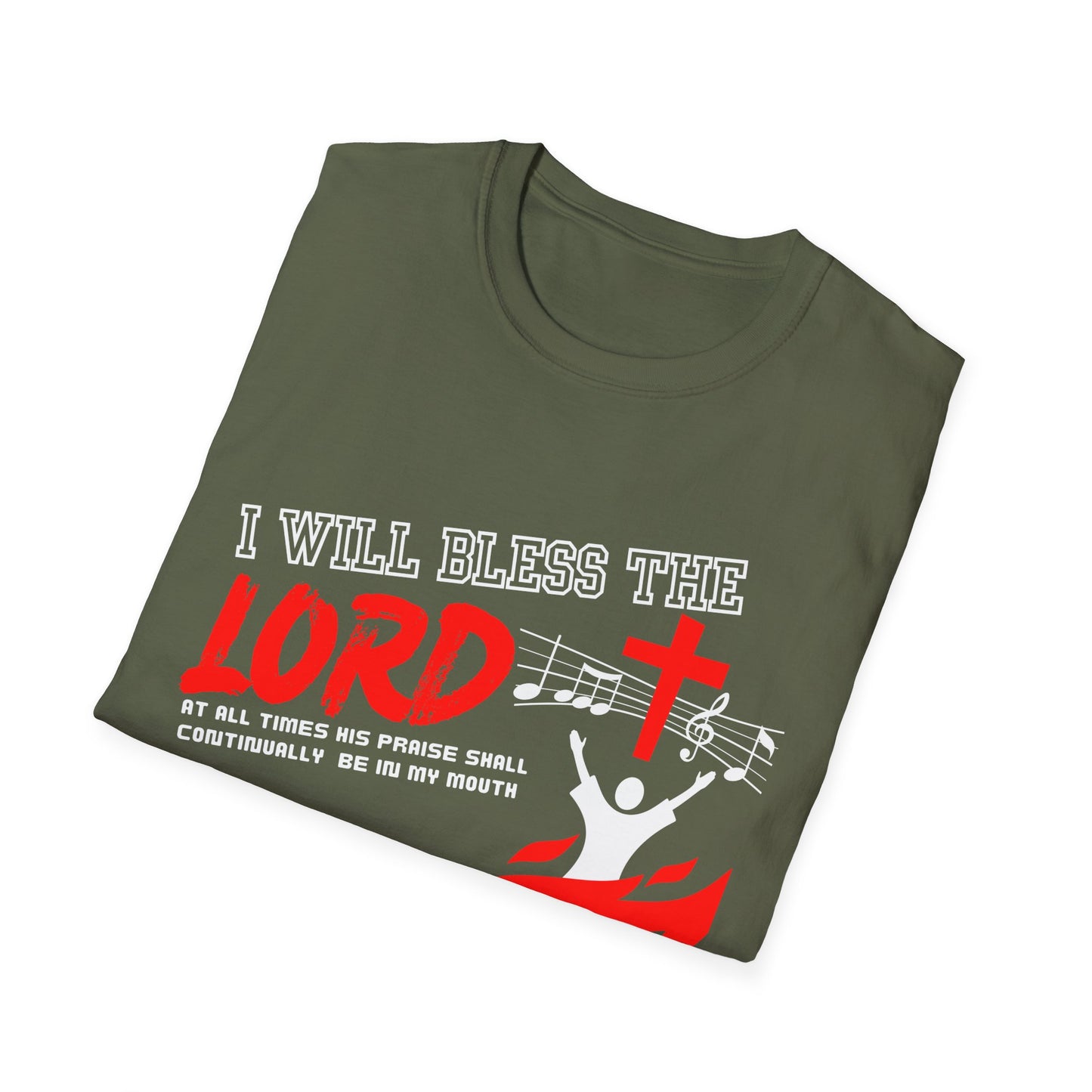 'I Will Bless The Lord' Psalm 34:1 - Inspirational Unisex T-Shirt