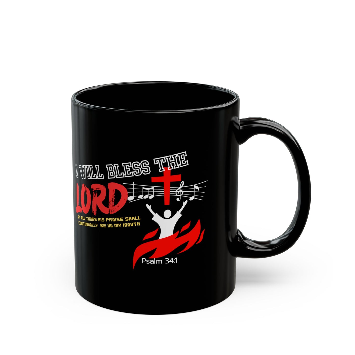 Inspirational Christian Mug - "I Will Bless the Lord" | Psalm 34:1 | 11oz & 15oz