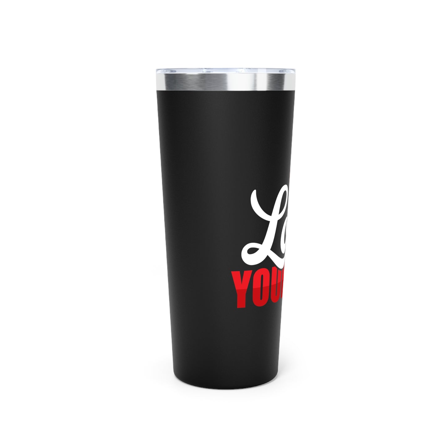 Love Yourself Copper Vacuum Insulated Tumbler, 22oz | Motivational Travel Mug, Self-Care Gift, Inspirational Gift, Valentine's Day