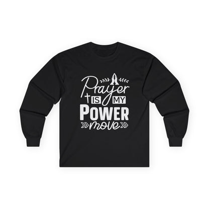 Inspirational Long Sleeve Tee - 'Prayer is My Power Move'