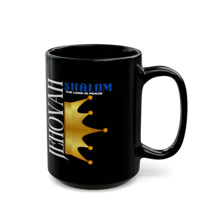 Jehovah Shalom - Crown Black Mug - 11oz & 15oz Coffee Cup for Faith and Inspiration