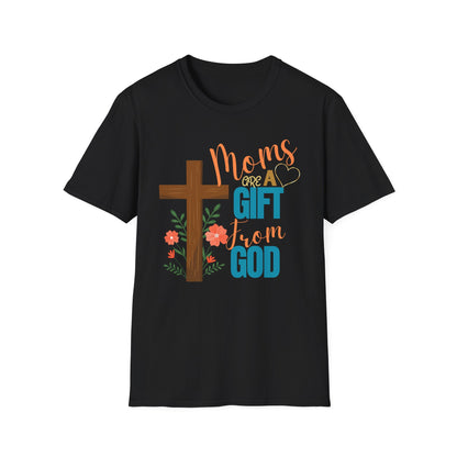 Moms Are a Gift from God T-Shirt | Unisex Softstyle Tee for Mother's Day