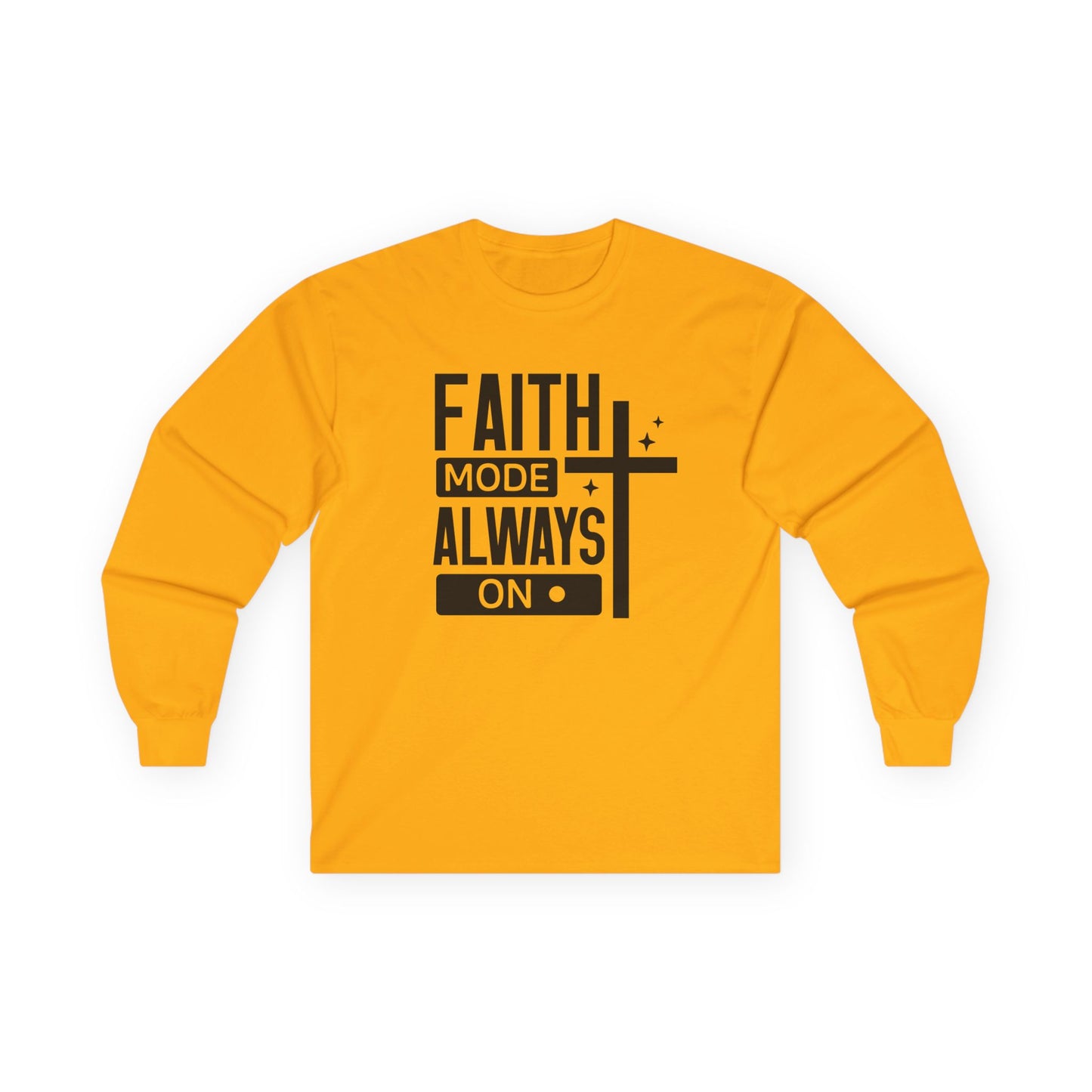 Faith Mode Always On Long Sleeve Tee