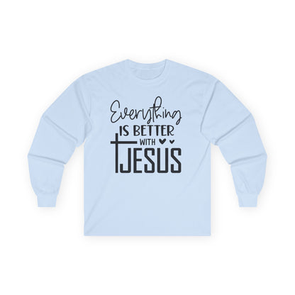 Long Sleeve Tee - "Everything Is Better With Jesus" Christian Faith Shirt