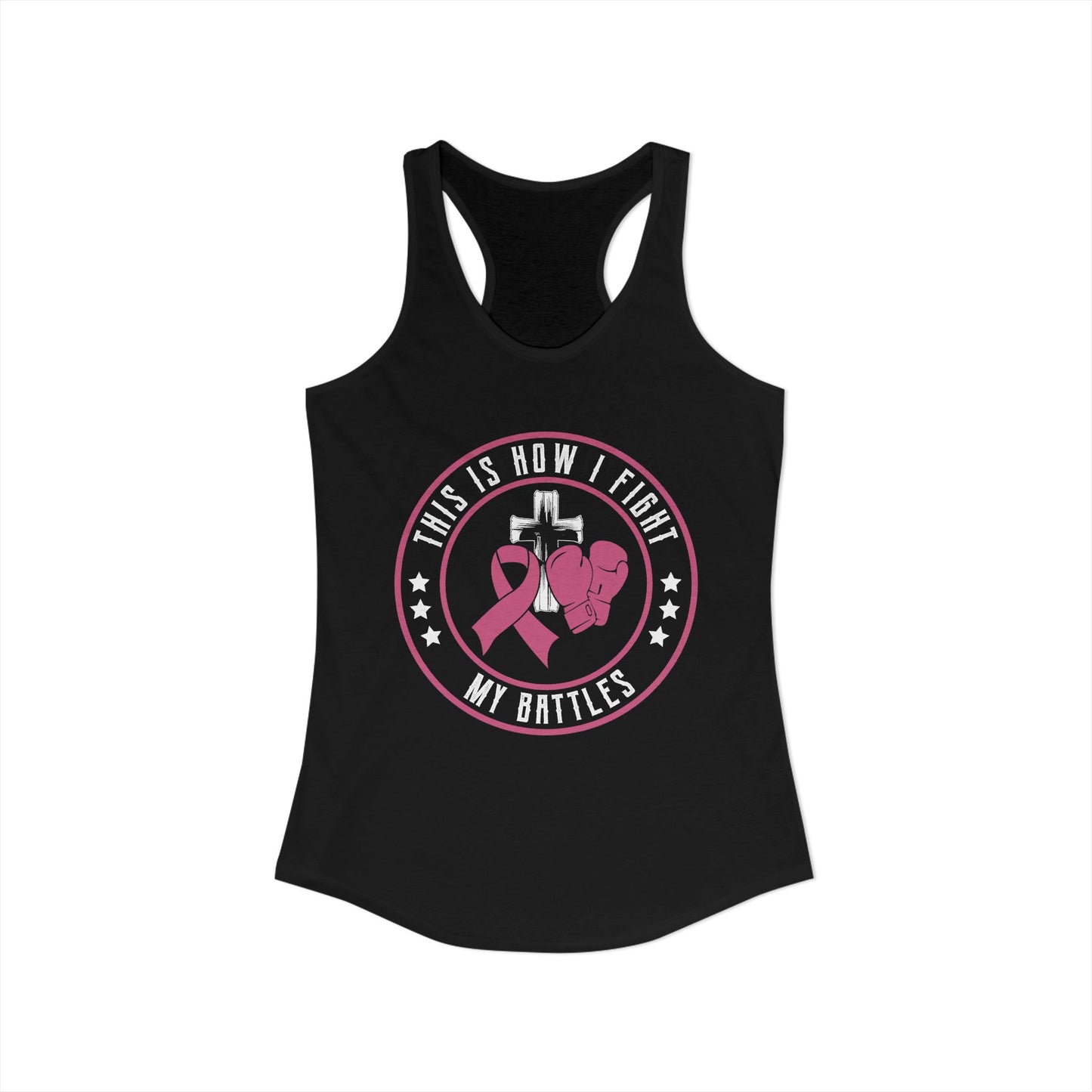 Empowerment Racerback Tank - "This Is How I Fight My Battles"