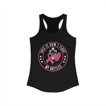 Empowerment Racerback Tank - "This Is How I Fight My Battles"