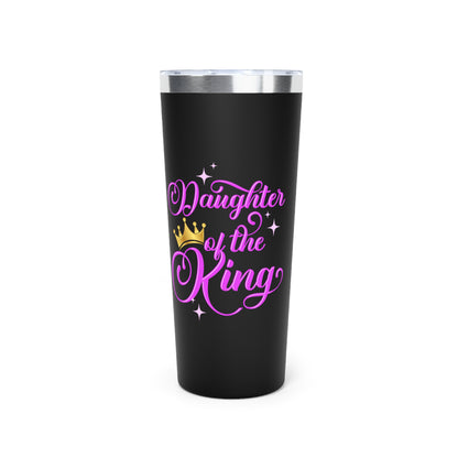 Daughter of the King Tumbler | 22oz Copper Vacuum Insulated Travel Mug | Perfect Gift for Her, Birthday, Goddaughter, Graduation, Sibling's