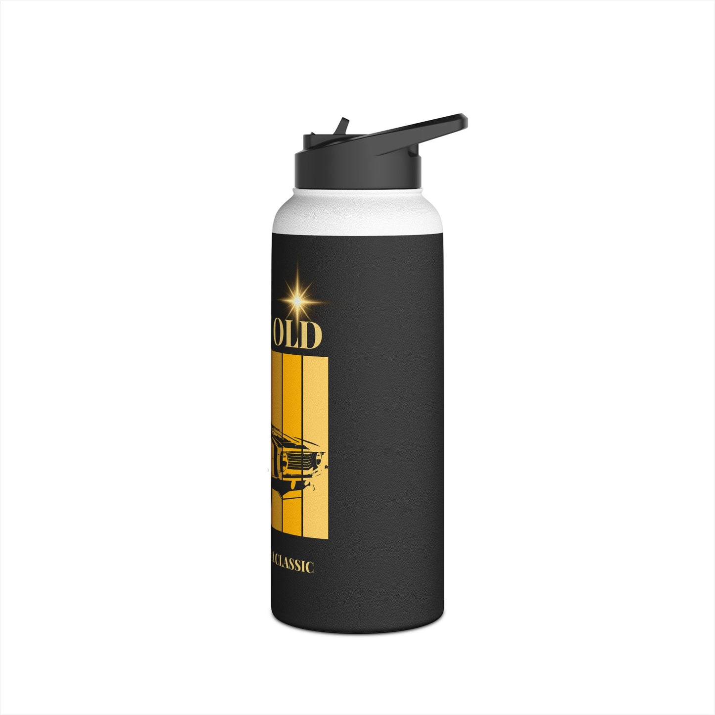 Stainless Steel Water Bottle, Standard Lid - I'm Not Old God Made Me a Classic