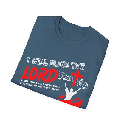 'I Will Bless The Lord' Psalm 34:1 - Inspirational Unisex T-Shirt