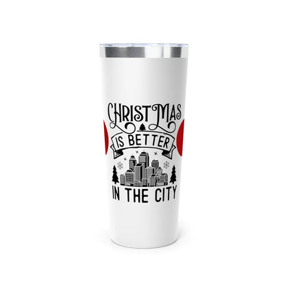 Christmas Is Better In The City 22oz Vacuum Tumbler