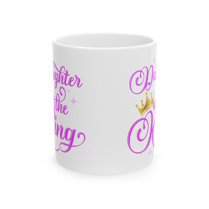 Daughter of the King Ceramic Mug - Inspirational 11oz & 15oz Coffee Cup for Royalty Lovers