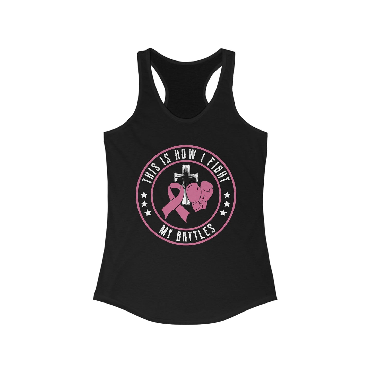 Empowerment Racerback Tank - "This Is How I Fight My Battles"