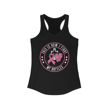 Empowerment Racerback Tank - "This Is How I Fight My Battles"