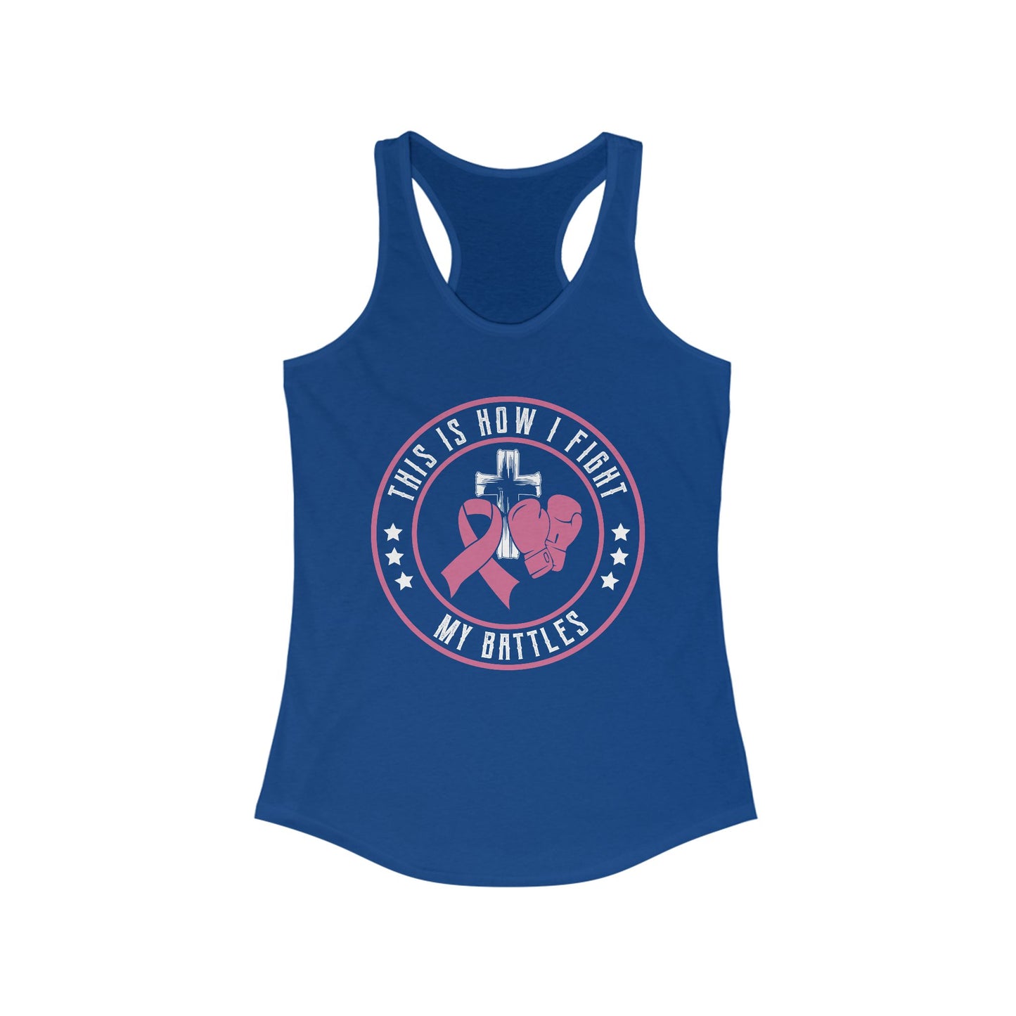 Empowerment Racerback Tank - "This Is How I Fight My Battles"