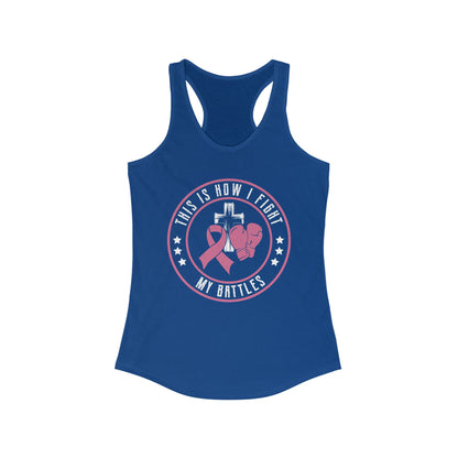 Empowerment Racerback Tank - "This Is How I Fight My Battles"
