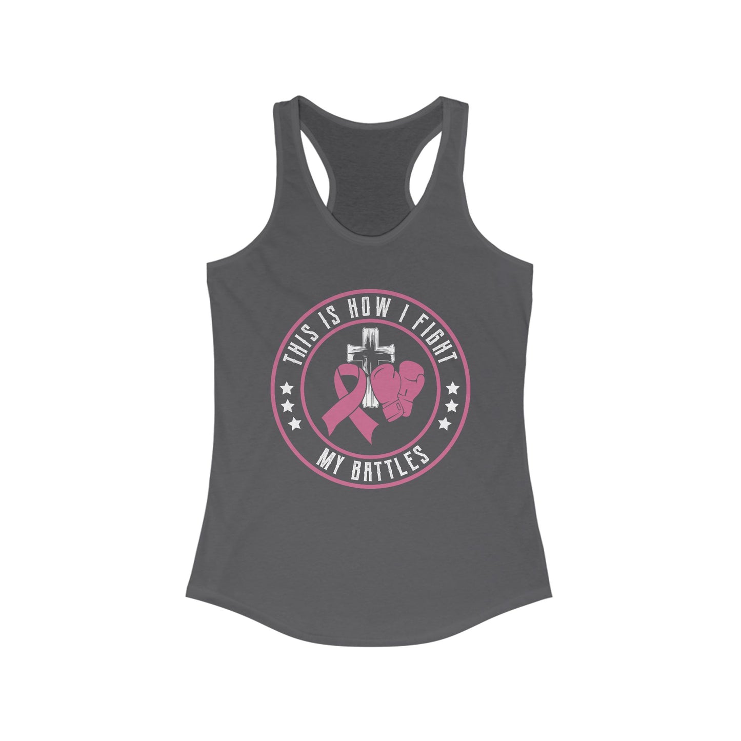 Empowerment Racerback Tank - "This Is How I Fight My Battles"