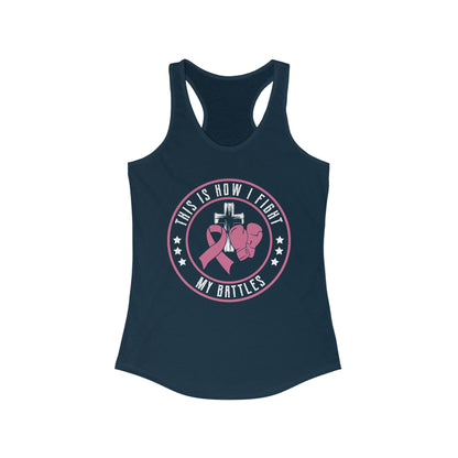 Empowerment Racerback Tank - "This Is How I Fight My Battles"