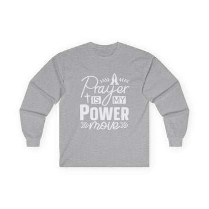 Inspirational Long Sleeve Tee - 'Prayer is My Power Move'