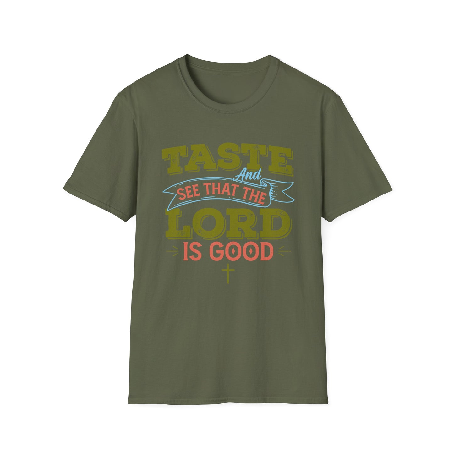 Taste And See That The Lord Is Good, Unisex Softstyle T-Shirt