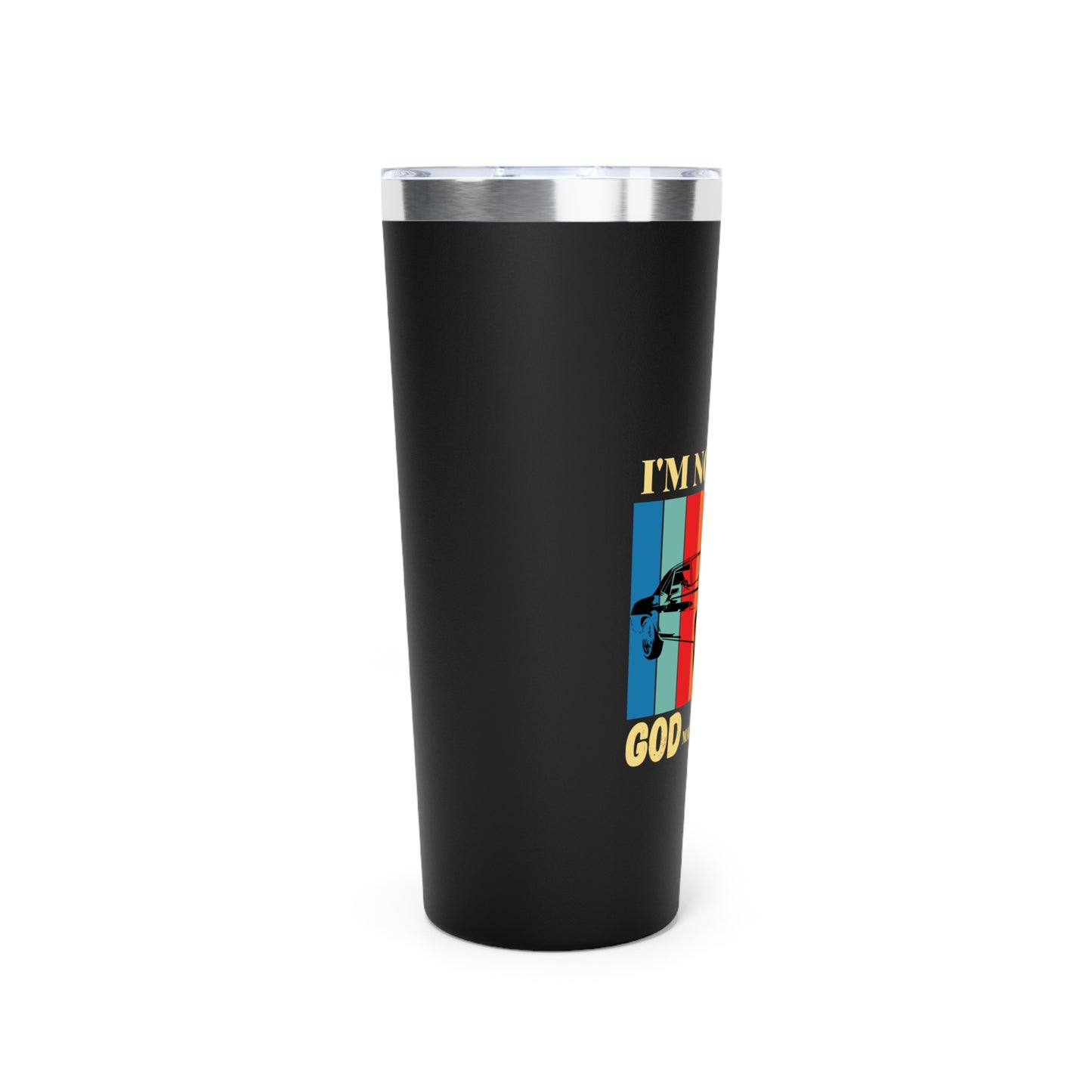 Classic Car Tumbler - "I'm Not Old, God Made Me A Classic" 22oz Insulated Travel Mug
