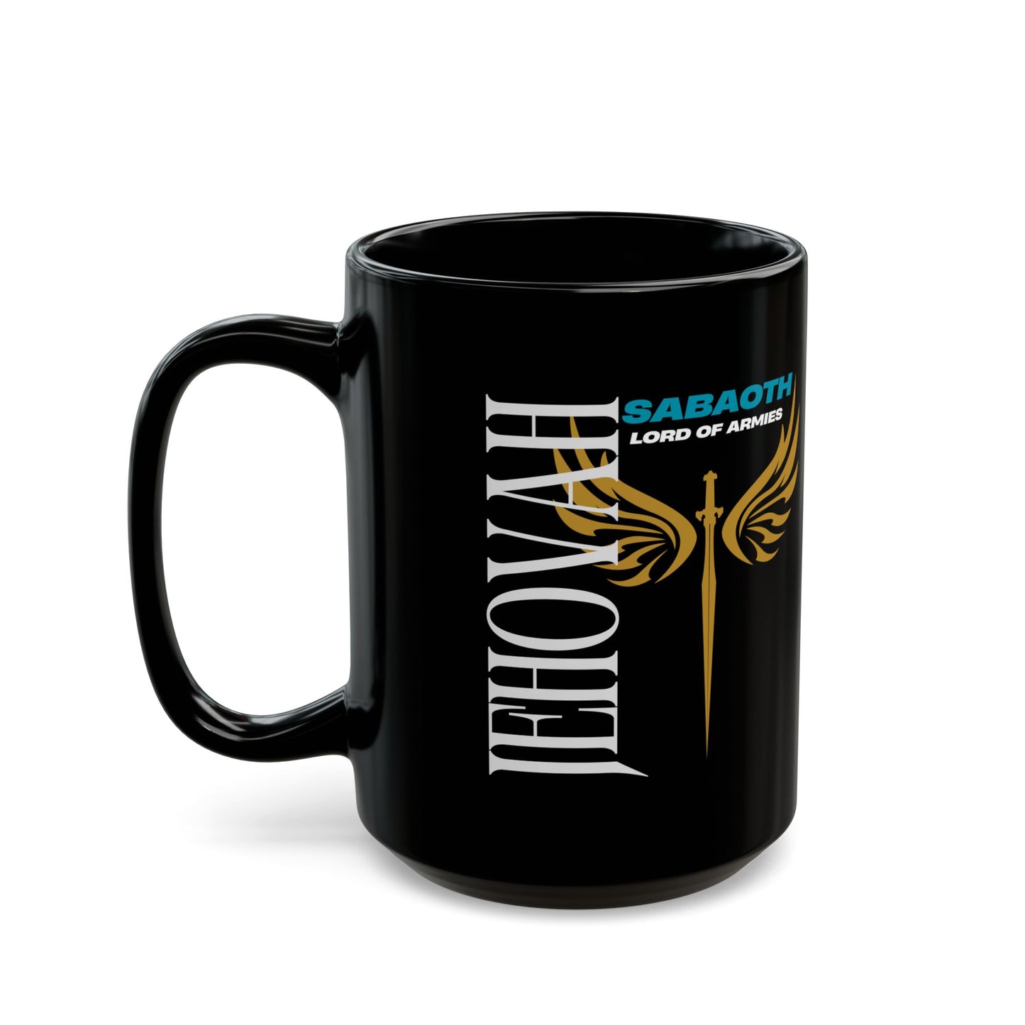 Jehovah Sabaoth -Inspirational Black Mug for Warriors (11oz, 15oz)