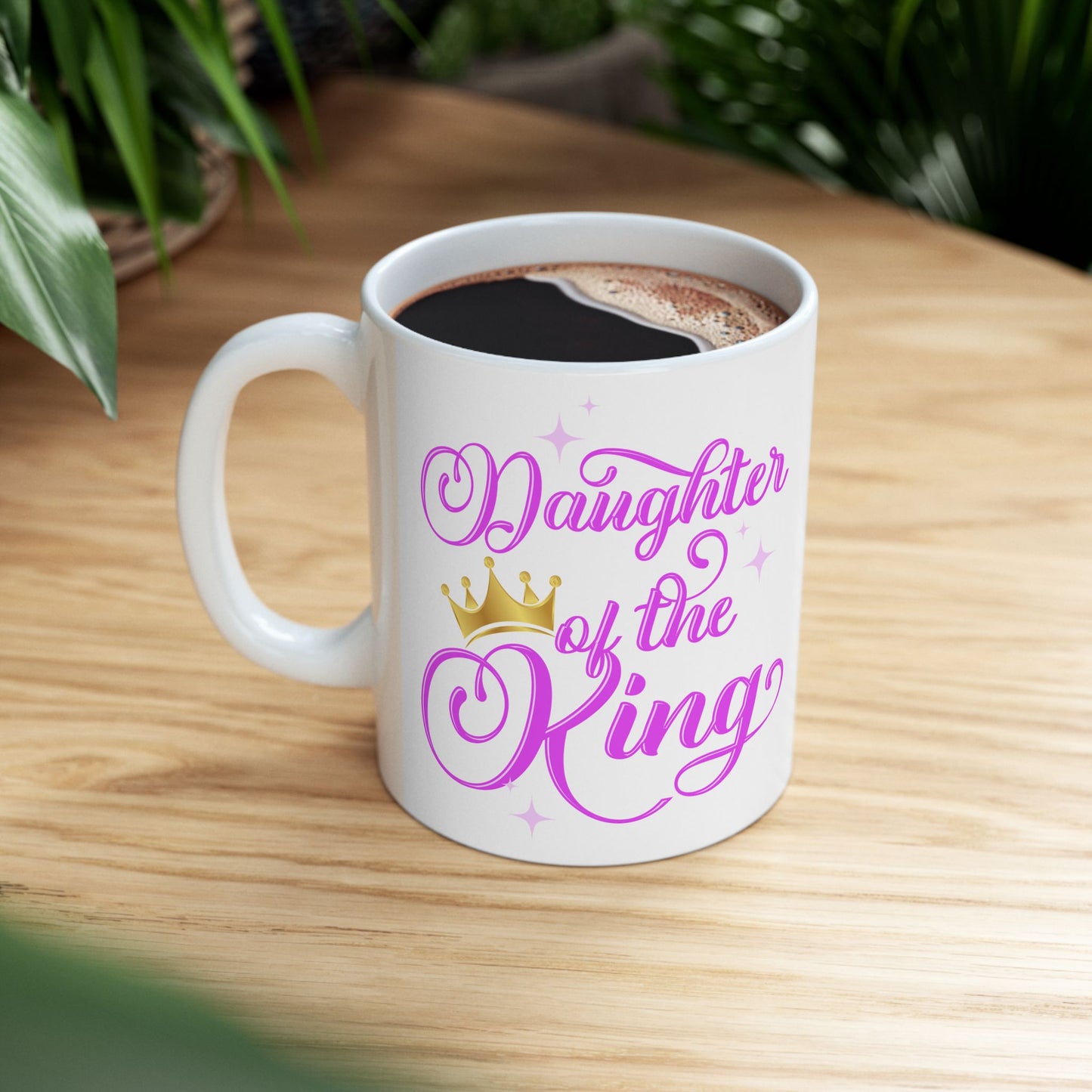 Daughter of the King Ceramic Mug - Inspirational 11oz & 15oz Coffee Cup for Royalty Lovers