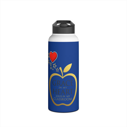 Inspirational Teacher Water Bottle — “Grace in My Heart, Jesus in My Classroom” Stainless Steel Bottle