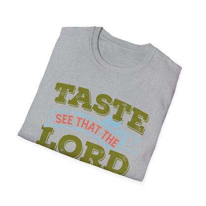 Taste And See That The Lord Is Good, Unisex Softstyle T-Shirt