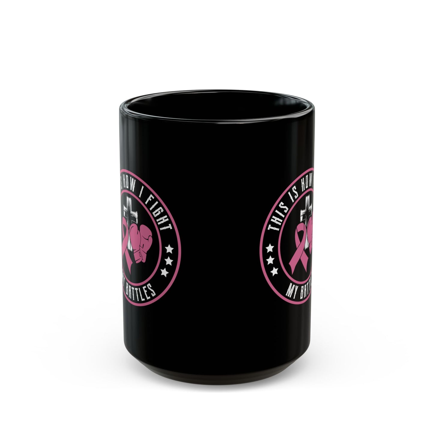 This Is How I Fight My Battle, Black Mug (11oz, 15oz)