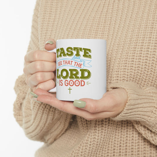 Taste And See That The Lord Is Good,Ceramic Mug, (11oz, 15oz)