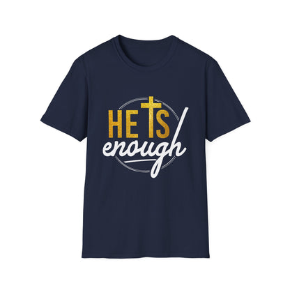 He Is Enough Unisex Softstyle T-Shirt