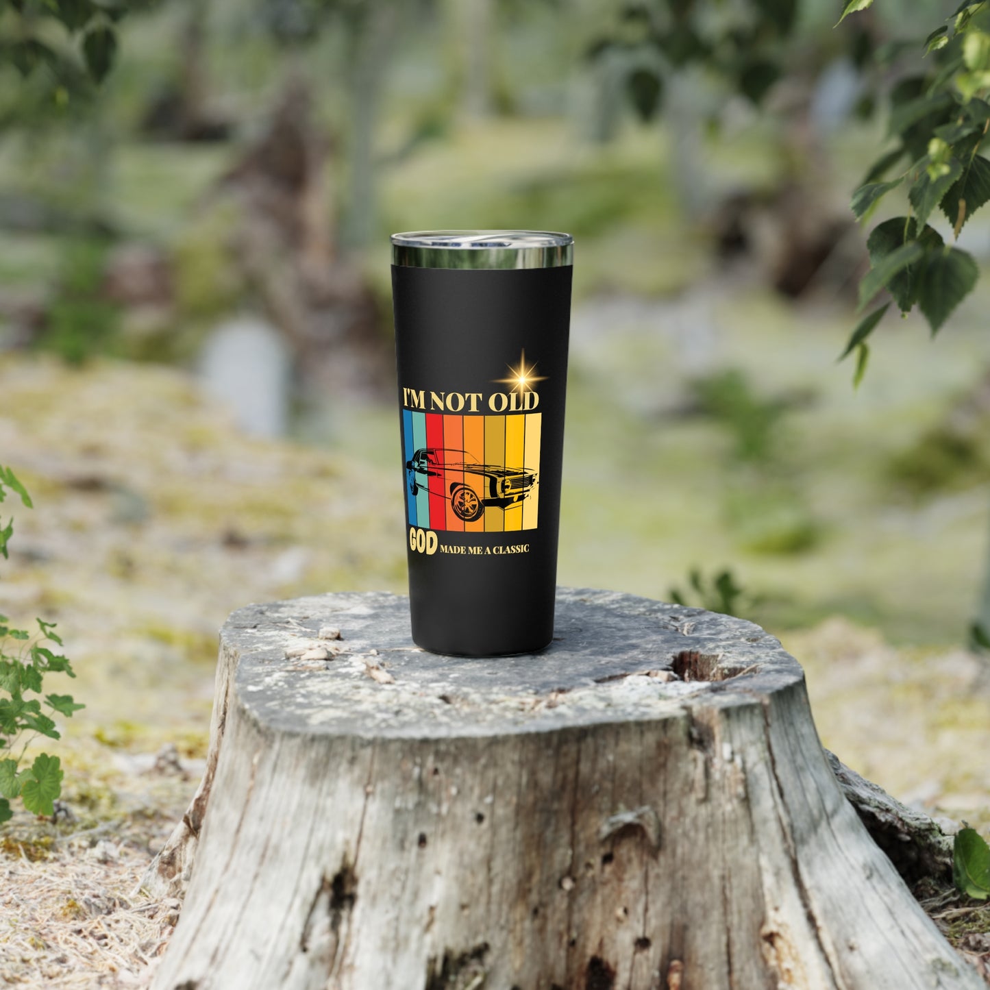 Classic Car Tumbler - "I'm Not Old, God Made Me A Classic" 22oz Insulated Travel Mug