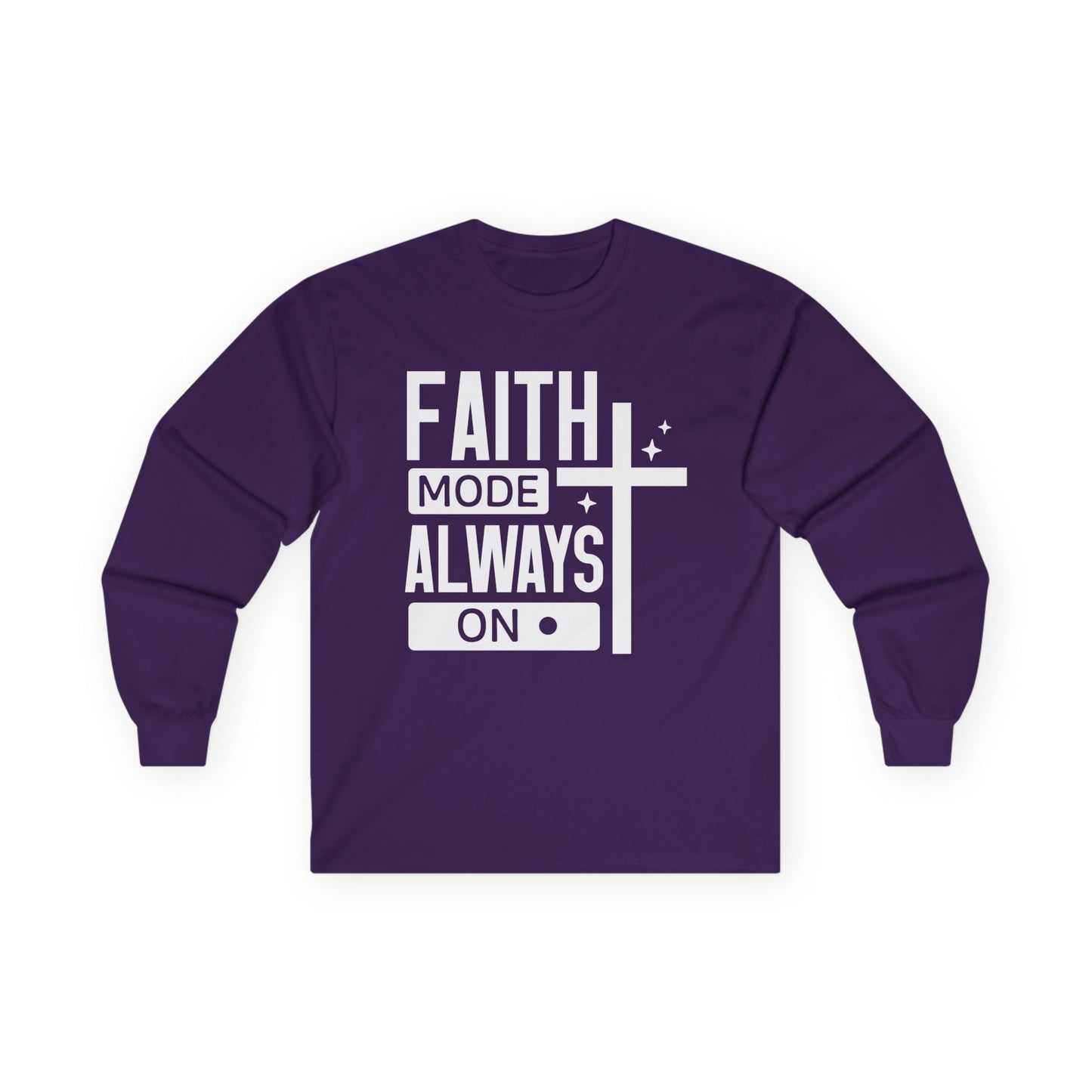 Faith Mode Always On Long Sleeve Tee