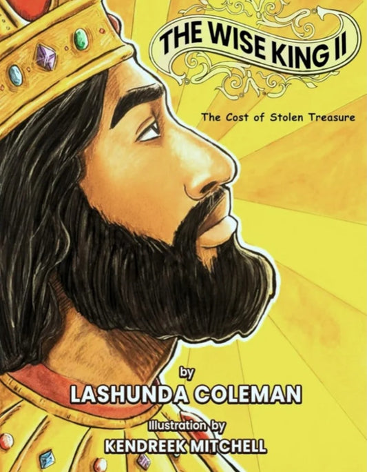 The Wise King II: The Cost of Stolen Treasure - Paperback (Buy on Amazon)