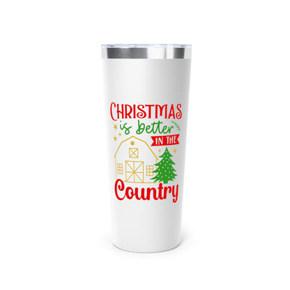 22oz Tumbler - "Christmas Is Better in the Country" Holiday Insulated Travel Cup