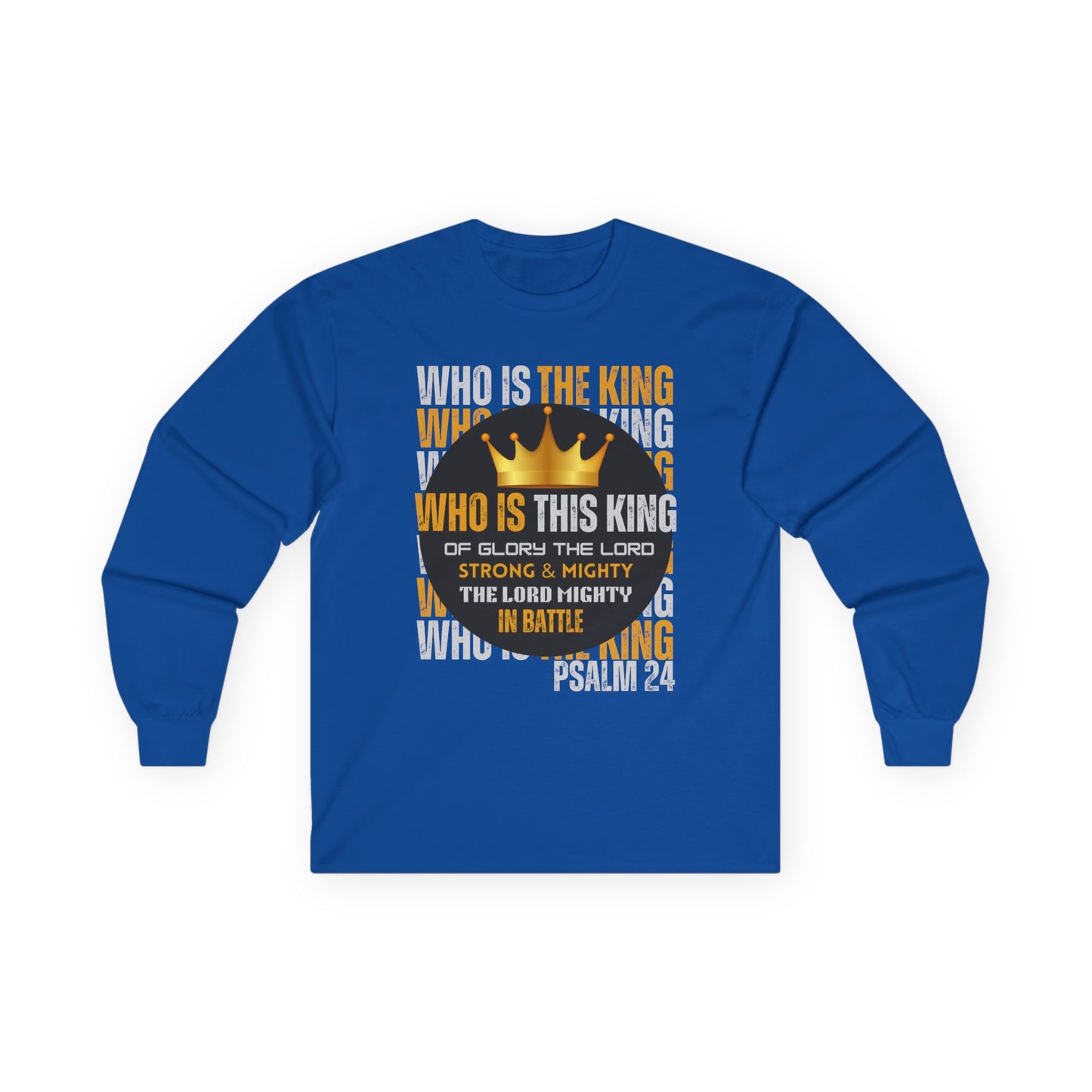 King of Glory Long Sleeve Tee - Psalm 24 Inspirational Apparel