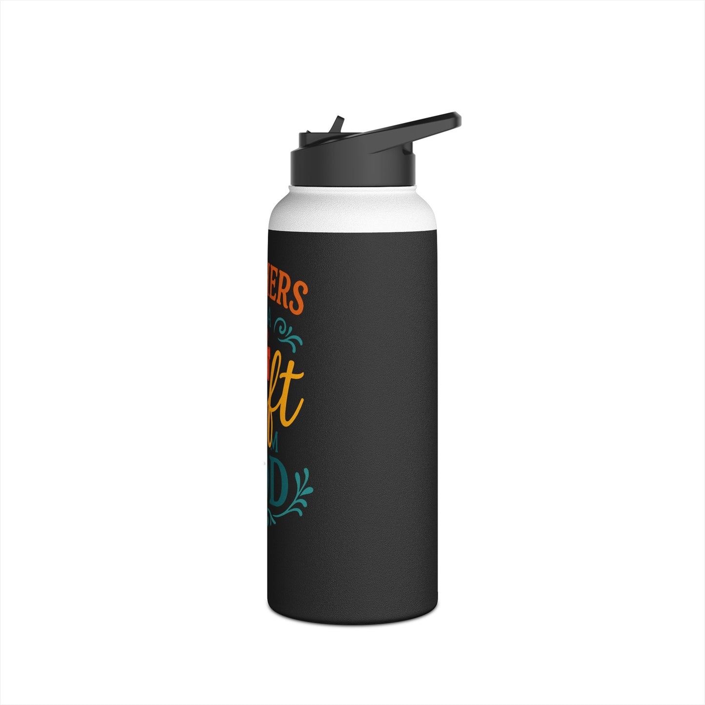 Teachers Are a Gift From God Stainless Steel Water Bottle
