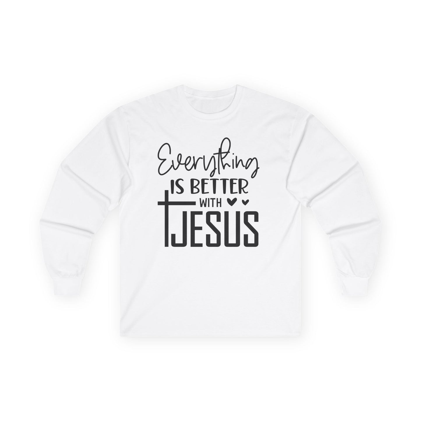 Long Sleeve Tee - "Everything Is Better With Jesus" Christian Faith Shirt