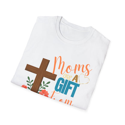 Moms Are a Gift from God T-Shirt | Unisex Softstyle Tee for Mother's Day