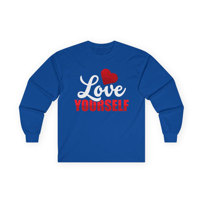 Love Yourself Long Sleeve Tee | Unisex Ultra Cotton Shirt for Self-Care