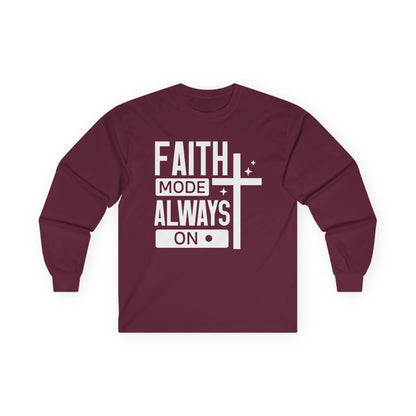 Faith Mode Always On Long Sleeve Tee