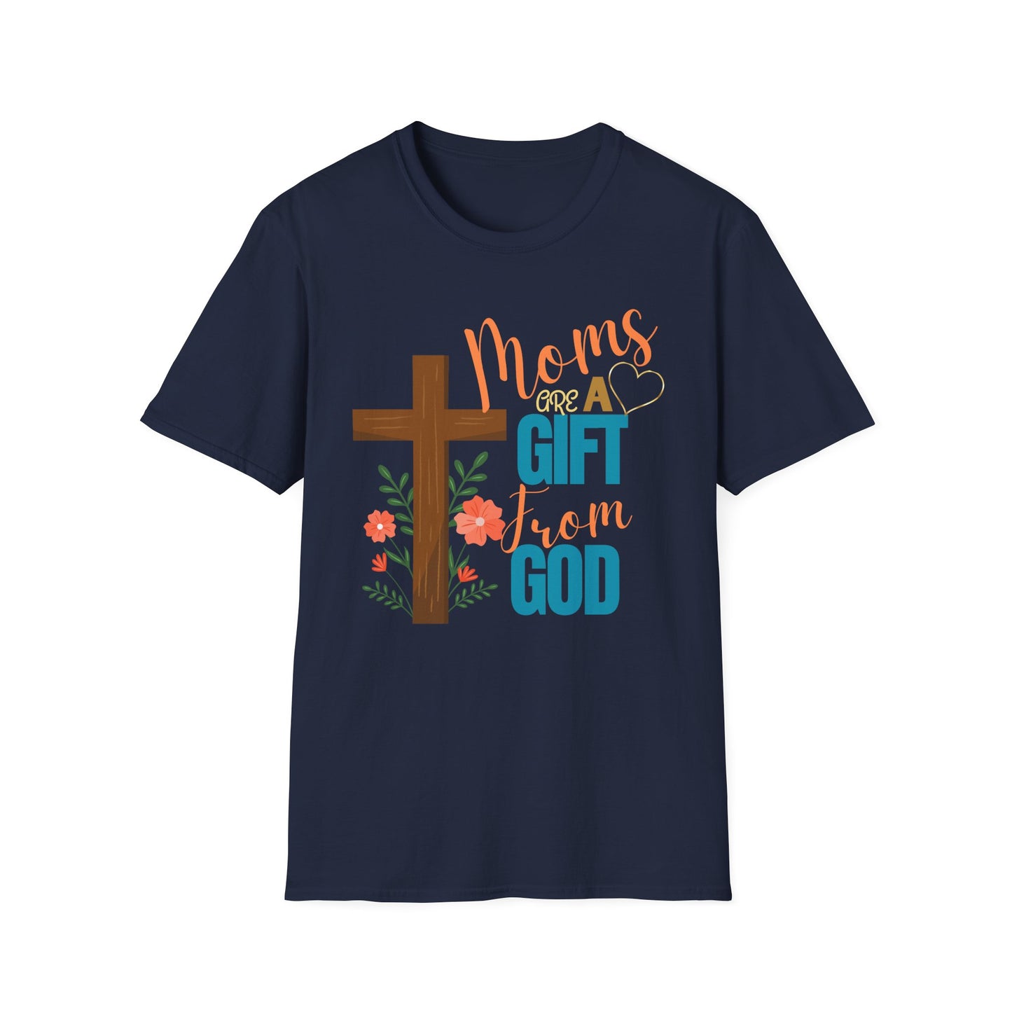 Moms Are a Gift from God T-Shirt | Unisex Softstyle Tee for Mother's Day