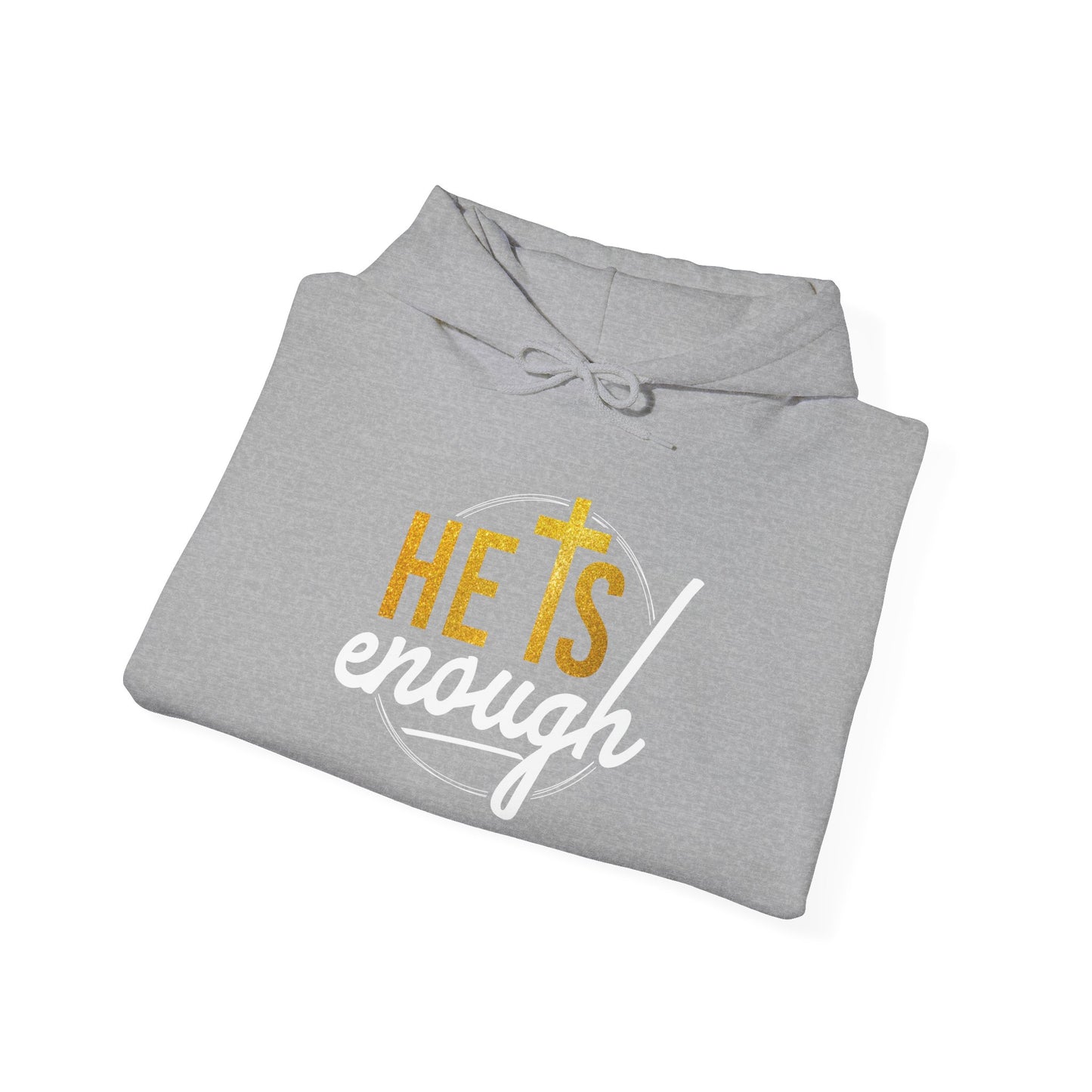 Faith-Inspired Unisex Hooded Sweatshirt – 'He Is Enough'