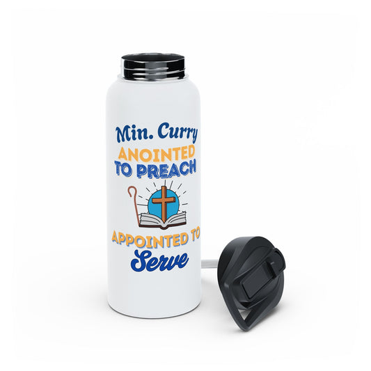 Minister Curry Water Bottle - "Anointed to Preach, Appointed to Serve" Stainless Steel Bottle