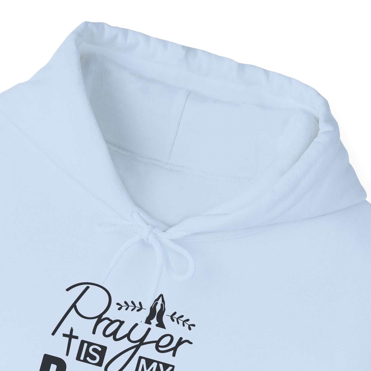 Prayer is My Power Hoodie