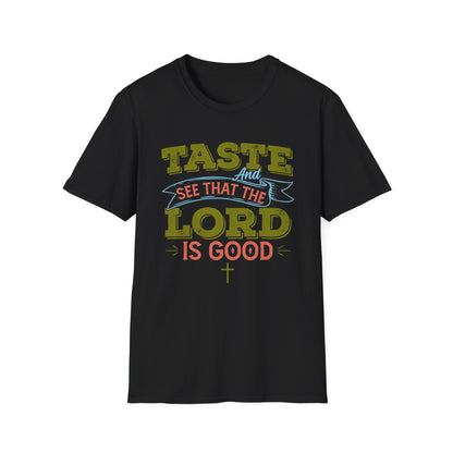 Taste And See That The Lord Is Good, Unisex Softstyle T-Shirt